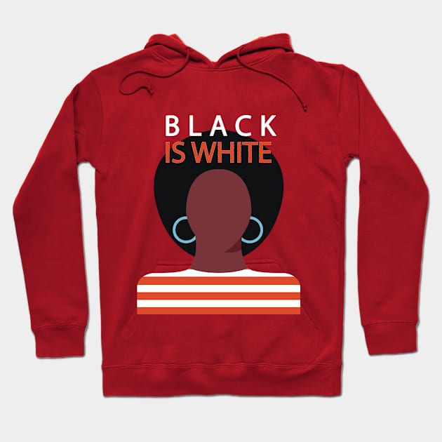 Black is White, Black lives Matter Hoodie by T-Shirt-or-else